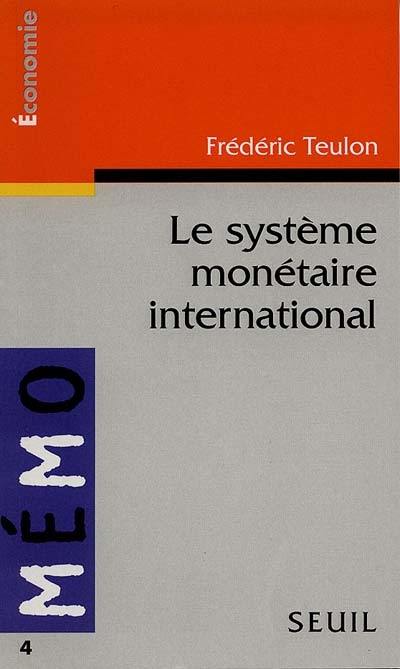 Le système monétaire international