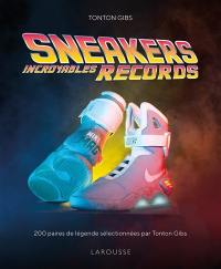 Sneakers incroyables records : 200 paires de légende sélectionnées par Tonton Gibs