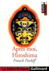 Après moi, Hiroshima