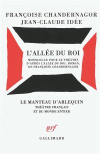 L'allée du roi : monologue pour le théâtre d'après L'allée du roi