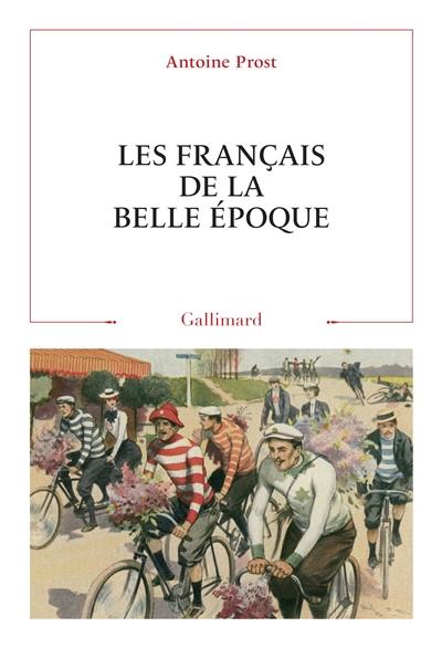 Les Français de la Belle Epoque