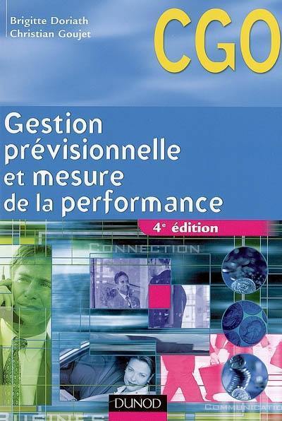 Gestion prévisionnelle et mesure de la performance : processus 3 : prévision et gestion budgétaire, mesure et analyse de la performance