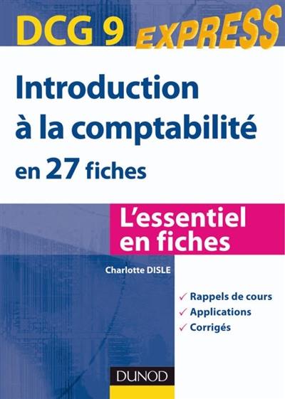 Introduction à la comptabilité en 27 fiches, DCG 9