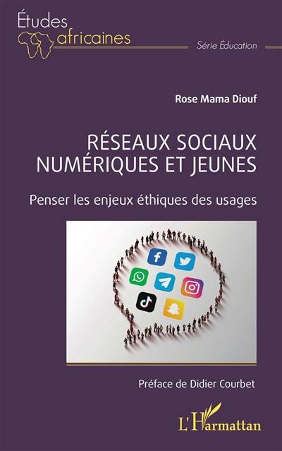 Réseaux sociaux numériques et jeunes : penser les enjeux éthiques des usages