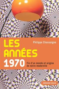 Les années 1970 : fin d'un monde et origine de notre modernité