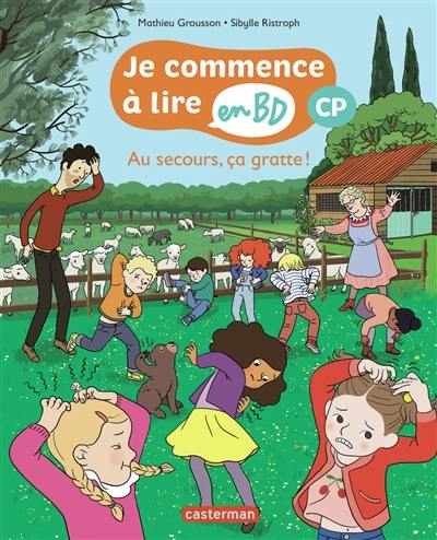 Je commence à lire en BD. Au secours, ça gratte ! : CP