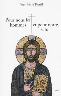 Pour nous les hommes et pour notre salut : Jésus notre rédemption