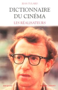 Dictionnaire du cinéma. Vol. 1. Les réalisateurs