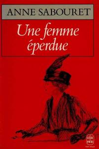 Une Femme éperdue : mémoires apocryphes de madame Caillaux