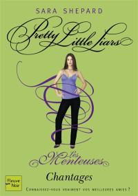 Pretty little liars. Vol. 10. Chantages. Les menteuses. Vol. 10. Chantages