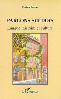 Parlons suédois : langue, histoire et culture