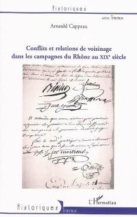 Conflits et relations de voisinage dans les campagnes du Rhône au XIXe siècle