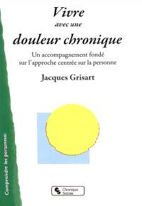 Vivre avec une douleur chronique : un accompagnement fondé sur l'approche centrée sur la personne