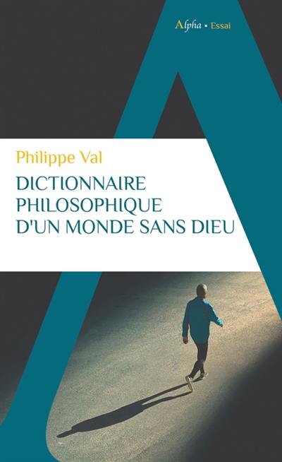 Dictionnaire philosophique d'un monde sans dieu