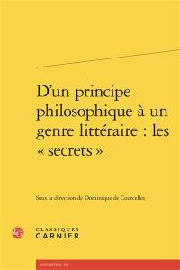 D'un principe philosophique à un genre littéraire : les secrets