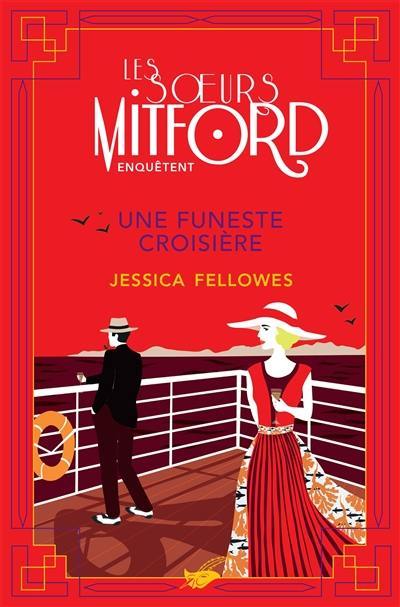 Les soeurs Mitford enquêtent. Une funeste croisière