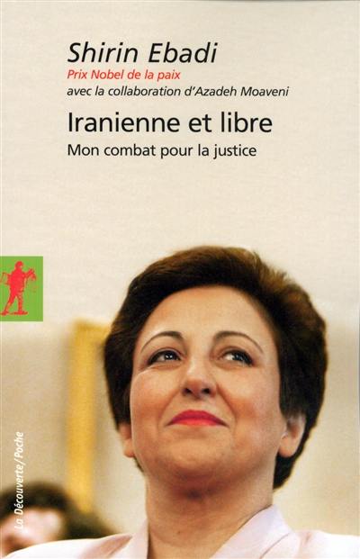 Iranienne et libre : mon combat pour la justice