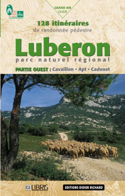 Parc naturel régional du Luberon ouest : Cavaillon, Apt, Cadenet