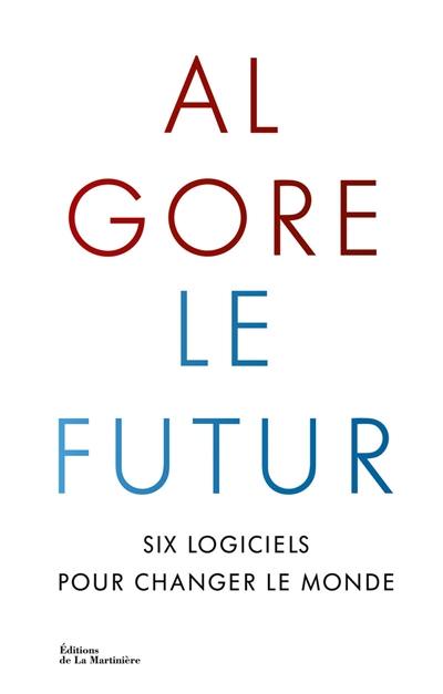 Le futur : six logiciels pour changer le monde