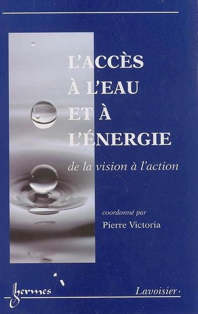 L'accès à l'eau et à l'énergie : de la vision à l'action