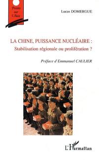 La Chine, puissance nucléaire : stabilisation régionale ou prolifération ?