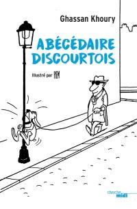 Abécédaire discourtois