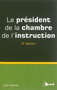 Le président de la chambre de l'instruction