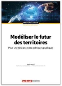 Modéliser le futur des territoires : pour une résilience des politiques publiques