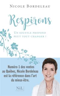 Respirons : un souffle profond peut tout changer !