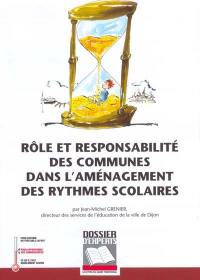 Rôle et responsabilité des communes dans l'aménagement des rythmes scolaires