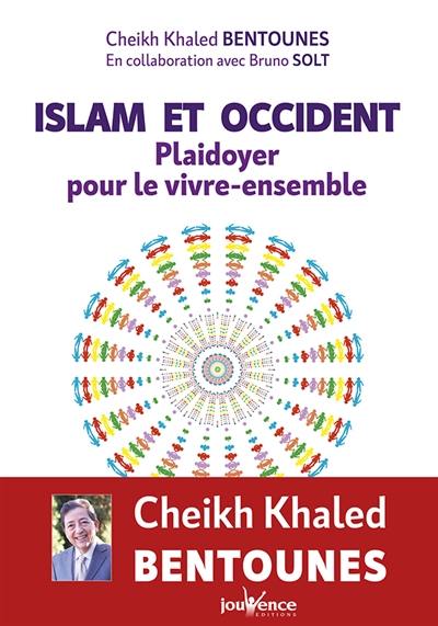 Islam et Occident : plaidoyer pour le vivre-ensemble