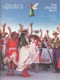 Fête des vignerons 2019 : das offizielle Buch