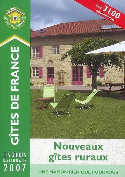 Nouveaux gîtes ruraux 2007 : les 3.100 nouveautés