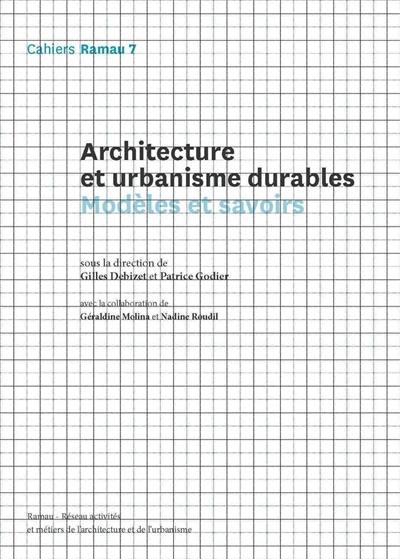 Architecture et urbanisme durables : modèles et savoirs