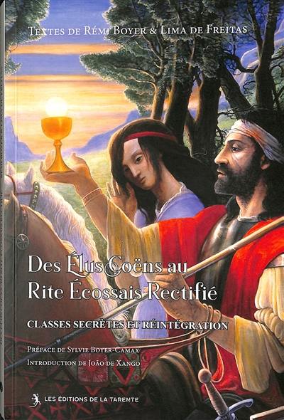 Des élus coëns au rite écossais rectifié : classes secrètes et réintégration