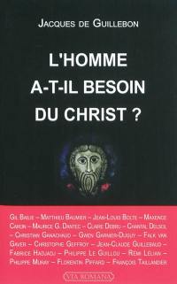 L'homme a-t-il besoin du Christ ?