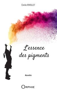 L'essence des pigments