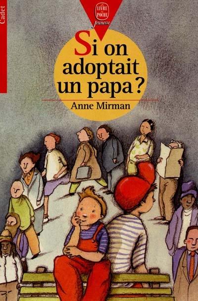 Si on adoptait un papa ?