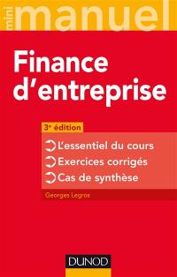 Finance d'entreprise : l'essentiel du cours, exercices corrigés, cas de synthèse