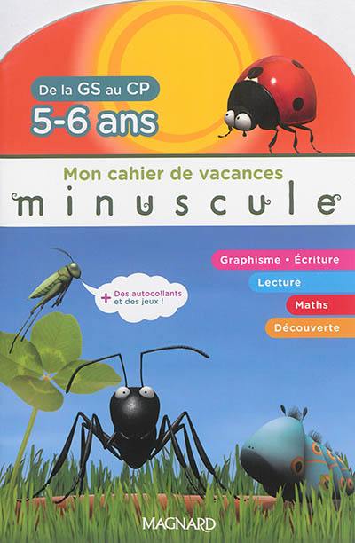 Mon cahier de vacances : de la GS au CP, 5-6 ans