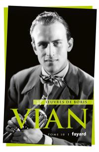 Oeuvres de Boris Vian. Vol. 10