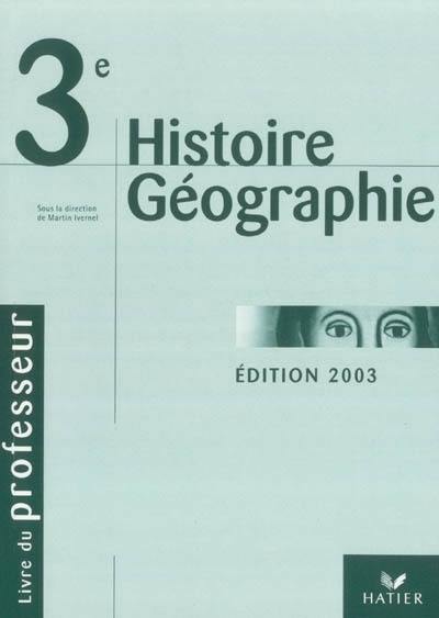 Histoire géographie 3e : livre du professeur