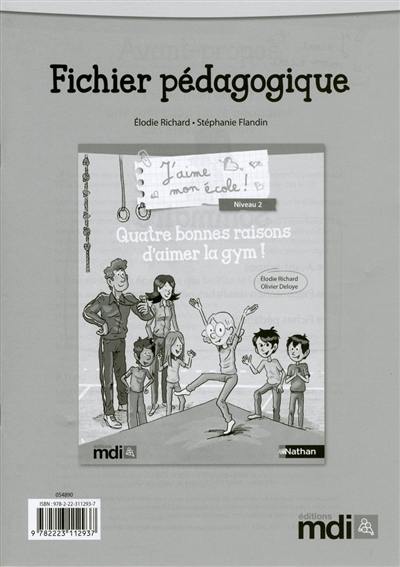 J'aime mon école ! : niveau 2. Quatre bonnes raisons d'aimer la gym ! : fichier pédagogique