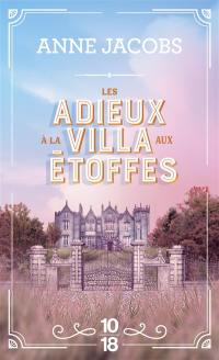 La villa aux étoffes. Vol. 6. Les adieux à la villa aux étoffes