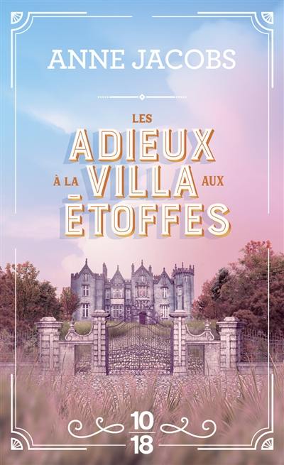 La villa aux étoffes. Vol. 6. Les adieux à la villa aux étoffes