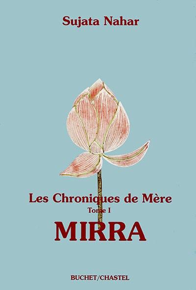 Les chroniques de Mère. Vol. 1. Mirra