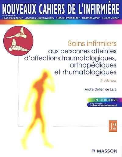 Soins infirmiers aux personnes atteintes d'affections traumatologiques, orthopédiques et rhumatologiques