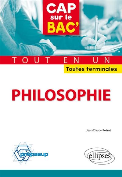 Philosophie : toutes terminales : tout en un