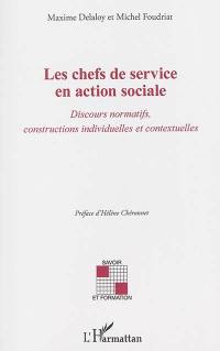 Les chefs de service en action sociale : discours normatifs, constructions individuelles et contextuelles