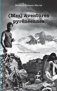 (Mes) aventures pyrénéennes